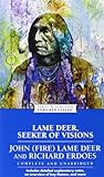 Lame Deer, Seeker of Visions (Enriched Classics) by Richard Erdoes, John (Fire) Lame Deer