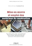 Image de Mise en oeuvre et emploi des matÃ©riaux de construction. Sols. Pierres. Terres cuites. Liants hydrauliques. BÃ©tons. MÃ©taux & alliages mÃ©tal