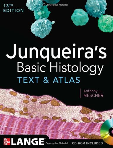 JUNQUEIRA'S BASIC HISTOLOGY: TEXT AND ATLAS