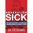 Generation SICK: The Power, Politics and Propaganda Behind America's Health Crisis
