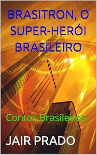 Livro BRASITRON, O SUPER-HERÓI BRASILEIRO