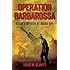 Operation Barbarossa: Hitler's Invasion of Russia 1941