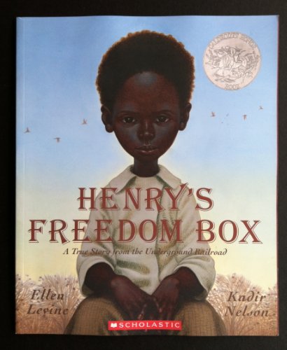 Henry's Freedom Box: A True Story From the Unde... 0545105609 Book Cover