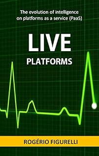 Livro Live Platforms: The evolution of intelligence on platforms as a service (PaaS)