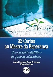 Livro 32 Cartas ao mestre da esperança: Um exercício didático de futuros educadores