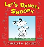 Let's Dance, Snoopy by Charles M Schulz