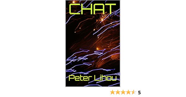 Amazon Com Chat Ebook Lihou Peter Kindle Store