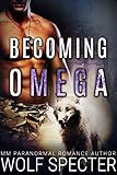 Becoming Omega (M/M Gay Shifter Mpreg Romance)