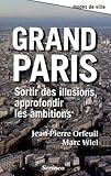 Grand Paris : Sortir des illusions, approfondir les ambitions by
