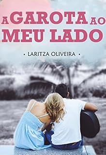 Livro A Garota Ao Meu Lado (O Garoto Ao Lado Livro 2)