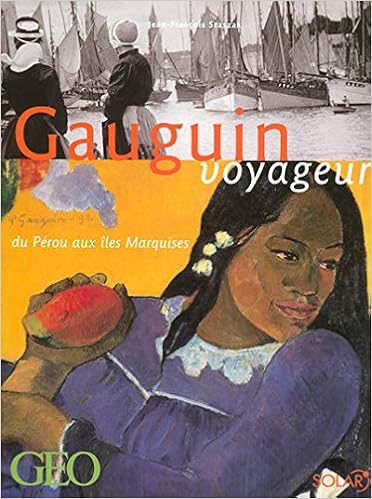 Amazon Fr Gauguin Voyageur Du Perou Aux Iles Marquises Staszak Jean Francois Livres