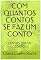 Livro COM QUANTOS CONTOS SE FAZ UM CONTO: CONTOS QUE EU CONTO