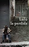 Lulú la perdida (Spanish Edition)