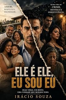 Livro Ele é ele, Eu sou eu: Dois irmãos. O mesmo rosto. Destinos separado. Uma identidade roubada.
