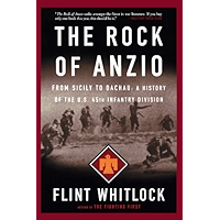 The Rock Of Anzio: From Sicily To Dachau, A History Of The U.S. 45th Infantry Division book cover The Rock Of Anzio: From Sicily To Dachau, A History Of The U.S. 45th Infantry Division book cover