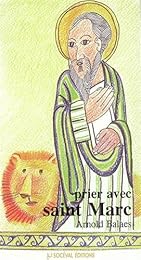 Prier avec saint Marc