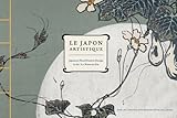 Le Japon Artistique: Japanese Floral Pattern Design in the Art Nouveau Era by Boston Museum of Fine Arts, Rachel Saunders