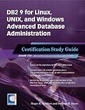 DB2 9 for Linux, UNIX, and Windows Advanced Database Administration Certification: Certification Study Guide