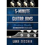 5-Minute Guitar Jams: Jam Tracks for Rock &amp; Blues Guitar (Book + Online Bonus Material)