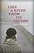 Like a River from Its Course by Kelli Stuart