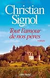Tout l'amour de nos pères de Christian Signol (2 octobre 2013) Broché