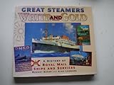 Image de Great Steamers White and Gold: History of Royal Mail Ships and Services