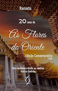 Livro 20 Anos de As Flores do Oriente: Edição Comemorativa