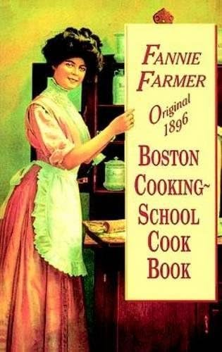 Original 1896 Boston Cooking-School Cook Book