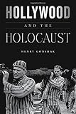 Hollywood and the Holocaust (Film and History)
