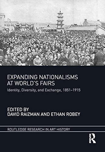 Download Expanding Nationalisms at World's Fairs: Identity, Diversity, and Exchange, 1851-1915 (Routledge Research in Art History) (English Edition) PDF