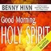 Good Morning, Holy Spirit by 