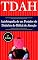 Livro TDAH – Autobiografia de um Portador do Distúrbio do Déficit de Atenção – 2ª Edição