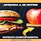 Livro Aprenda a se Nutrir: Nutrição Comportamental para uma Vida Plena (Nutrição Comportamental - Saúde & Vida Livro 1)