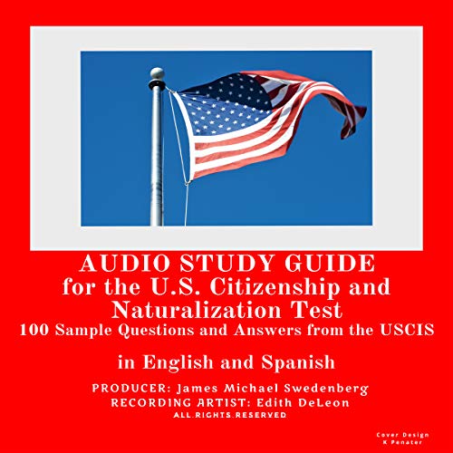 Study Guide for the U.S. Citizenship and Naturalization Test: 100 Sample Questions and Answers from
