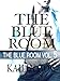 The Blue Room Vol. 5: The Blue Room Series