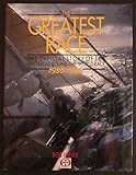 Hardcover The Greatest Race: The Official Story of the Whitbread Round-the World Race 1985/1986 Book