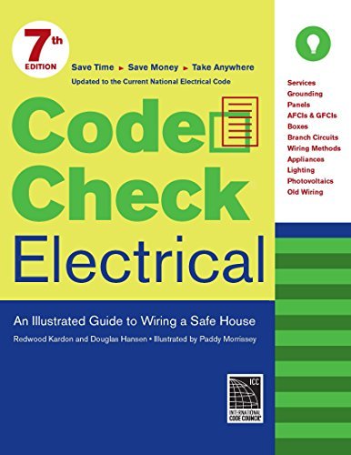 Code Check Electrical: An Illustrated Guide to Wiring a Safe House Code Check Electrical: An Illustrated Guide to Wiring a Safe House