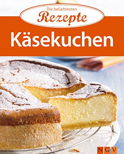 Käsekuchen Die Beliebtesten Rezepte German Edition - 