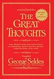 The Great Thoughts, From Abelard to Zola, from Ancient Greece to Contemporary America, the Ideas tha by George Seldes