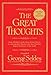 The Great Thoughts, From Abelard to Zola, from Ancient Greece to Contemporary America, the Ideas tha by George Seldes