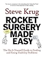 Rocket Surgery Made Easy: The Do-It-Yourself Guide to Finding and Fixing Usability Problems