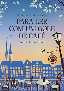 Livro Para ler com um gole de café: Contos do cotidiano