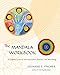 The Mandala Workbook: A Creative Guide for Self-Exploration, Balance, and Well-Being by Susanne F. Fincher