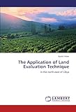 Image de The Application of Land Evaluation Technique: in the north-east of Libya