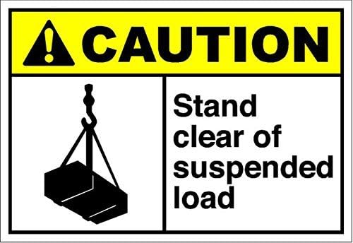 Personalized Metal Signs Stand Clear Of Suspended Load Caution OSHA / ANSI Aluminum METAL Sign 10 X 14 Inch