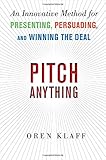 Pitch Anything: An Innovative Method for Presenting, Persuading, and Winning the Deal cover