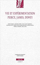 Vie et expérimentation Peirce, James, Dewey
