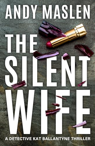 The Silent Wife (Detective Kat Ballantyne Book 3) (English Edition)