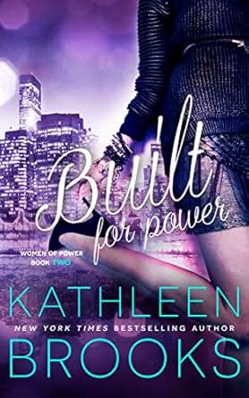 Built for Power (Women of Power Book 2) - Kindle edition by Kathleen ...
