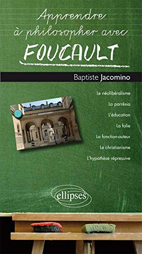 Apprendre A Philosopher Avec Foucault Amazon Fr Jacomino Baptiste Livres